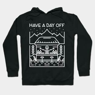 Have a Day Off Hoodie